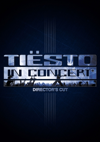 Tiësto in Concert (Director’s Cut) dj tiesto tiesto in concert directors cut Tiësto in Concert (Director’s Cut)